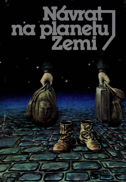 Návrat na planetu Zemi :antologie české a slovenské science fiction