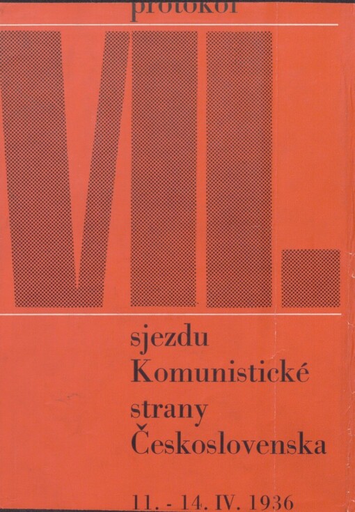 Protokol VII. sjezdu Komunistické strany Československa 11.-14. dubna 1936
