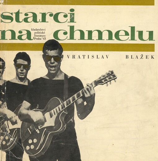 Starci na chmelu : scénář 1. českého muzikálu