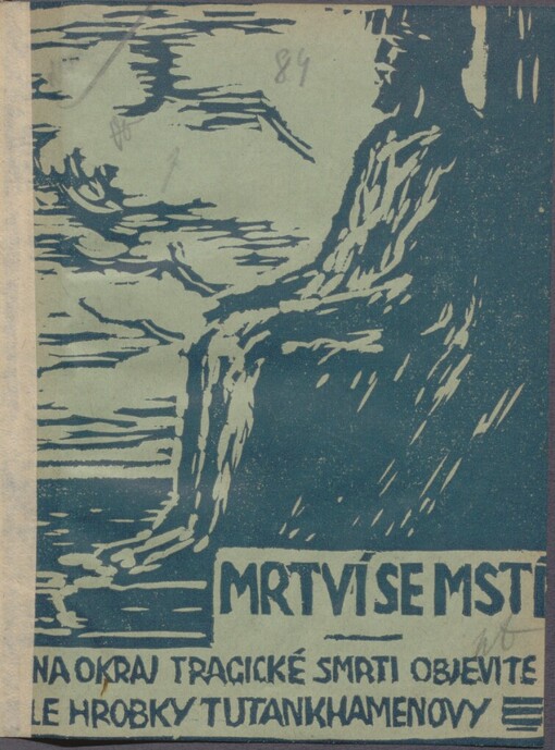 Mrtví se mstí?: na okraj objevu hrobky Tutankhamenovy a tragické smrti jejího objevitele lorda Carnarvona