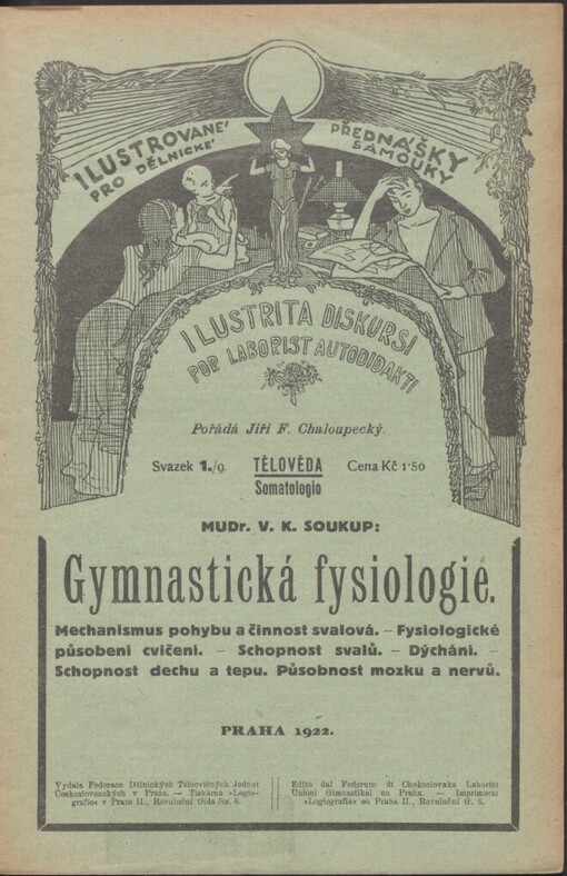 Gymnastická fysiologie: mechanismus pohybu a činnost svalová : fysiologické působení cvičení : schopnost svalů : dýchání, schopnost dechu a tepu : působnost mozku a nervů