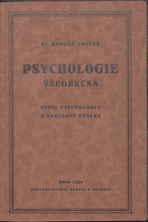 Psychologie všeobecná: vývoj psychologie a základní otázky