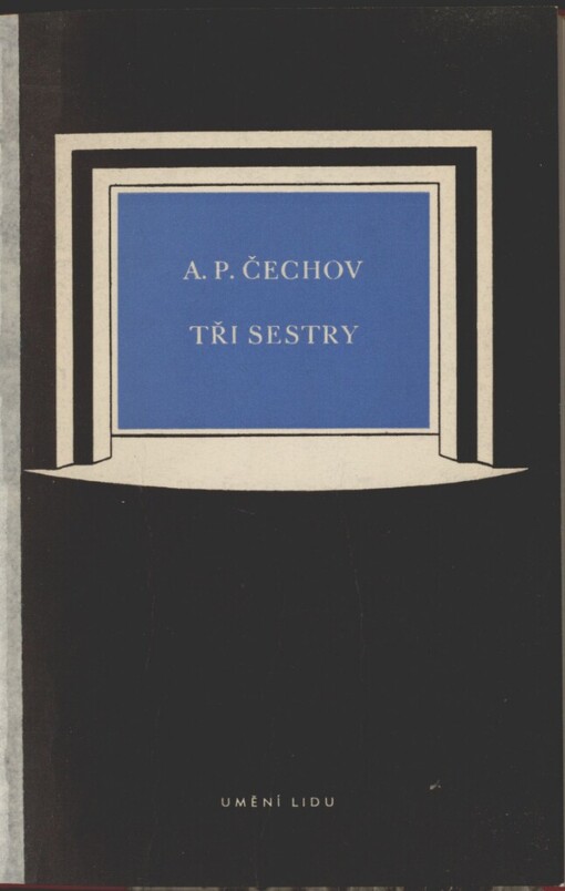 Tři sestry: drama ve čtyřech dějstvích