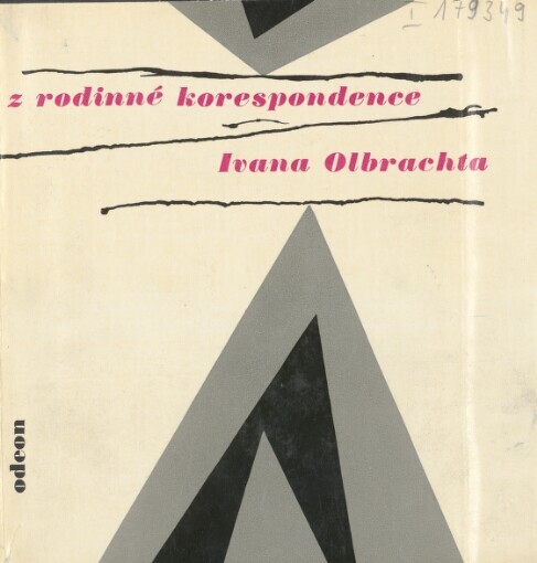 Z rodinné korespondence Ivana Olbrachta [pseud.]