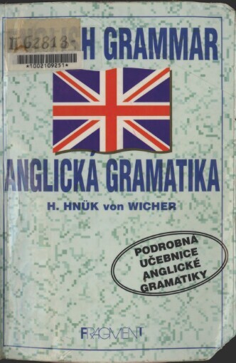English grammar =Anglická gramatika : podrobná učebnice anglické gramatiky