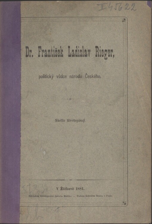 Dr. František Ladislav Rieger, politický vůdce národu českého: nástin životopisný