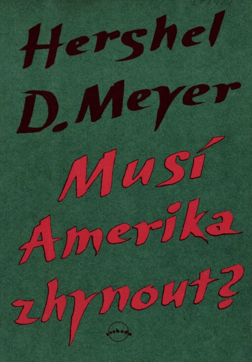 Musí Amerika zhynout? :logika barbarství 20. věku