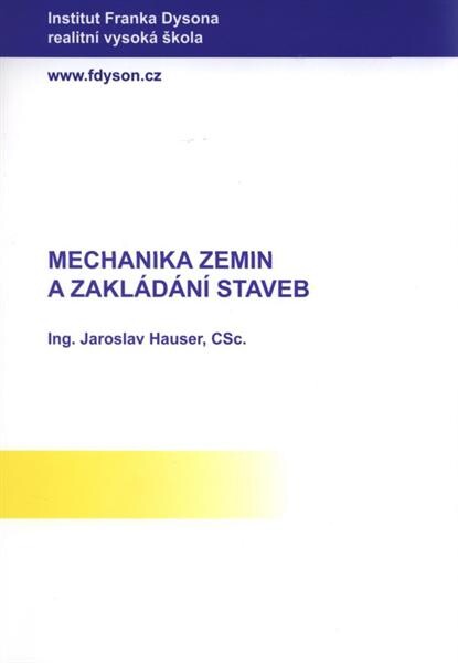 Mechanika zemin a zakládání staveb :studijní opory pro studijní programy s kombinovanou formou studia