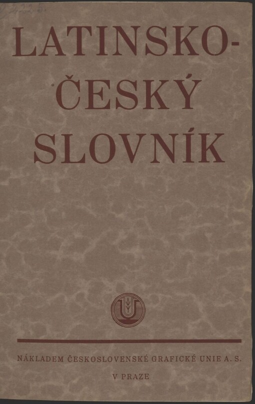 Latinsko-český slovník k potřebě gymnasií a reálných gymnasií