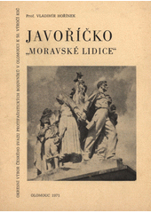 Javoříčko -  Moravské Lidice  : k 50. výročí Komunistické strany Československa  (odkaz v elektronickém katalogu)