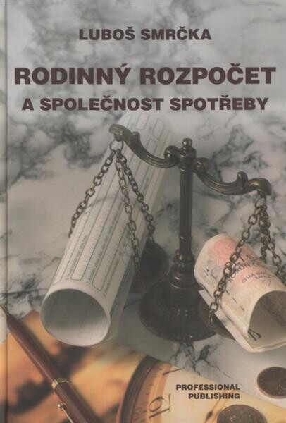 Rodinný rozpočet a společnost spotřeby: (staronový pohled na osobní finance a bohatství)
