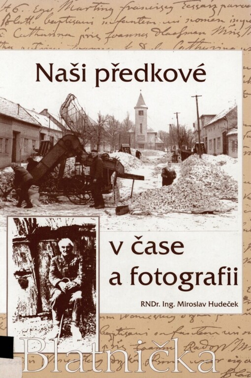 Naši předkové v čase a fotografii: Blatnička