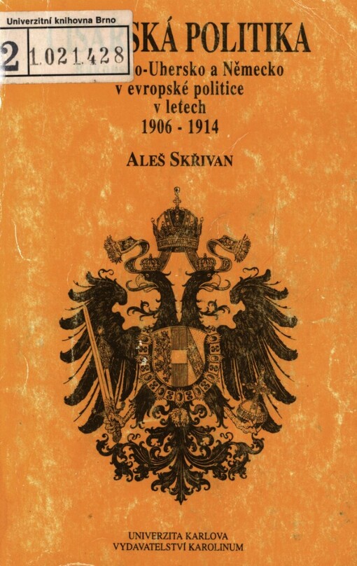 Císařská politika: Rakousko-Uhersko a Německo v evropské politice v letech 1906-1914