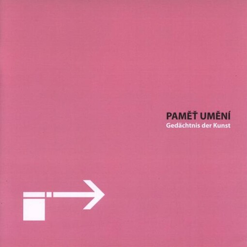 Paměť umění = Gedächtnis der Kunst