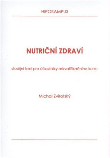 Nutriční zdraví : studijní text pro účastníky rekvalifikačního kurzu