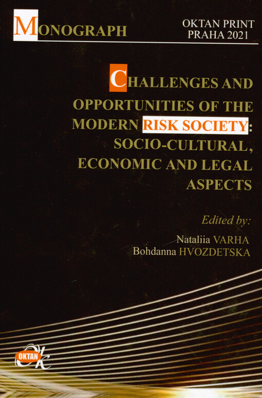 Challenges and opportunities of the modern risk society : socio-cultural, economic and legal aspects : monograph