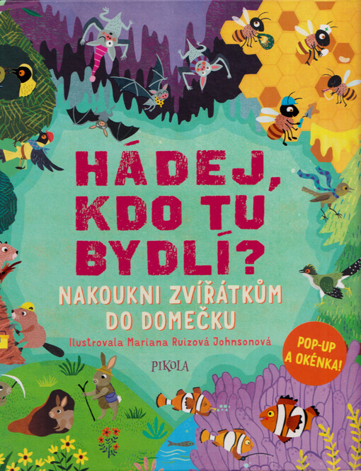 Hádej, kdo tu bydlí? : nakoukni zvířátkům do domečku