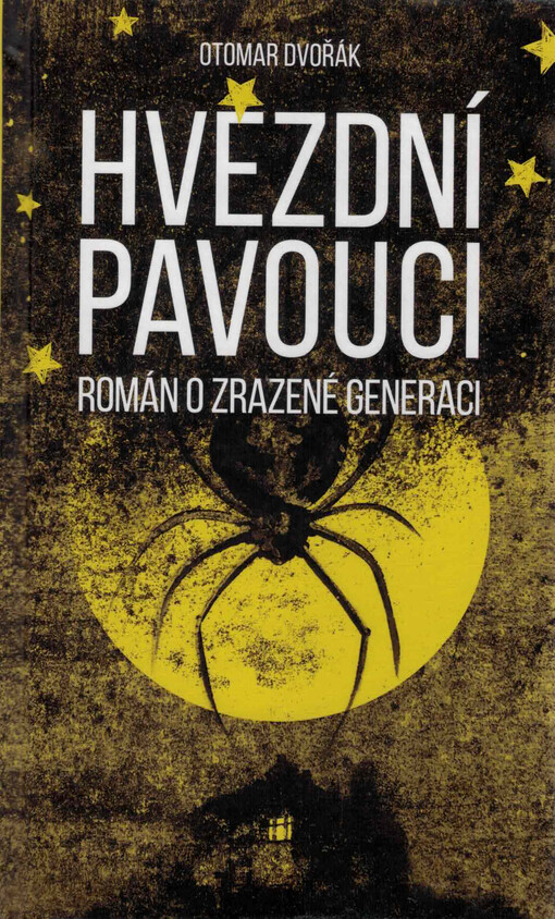 Hvězdní pavouci : román o zrazené generaci