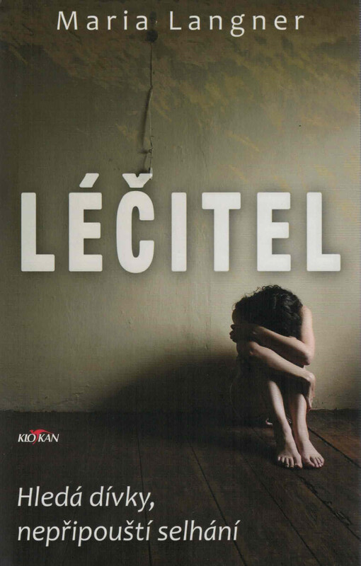 Léčitel : hledá dívky, nepřipouští selhání