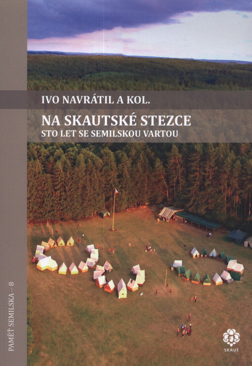 Na skautské stezce : sto let se semilskou Vartou