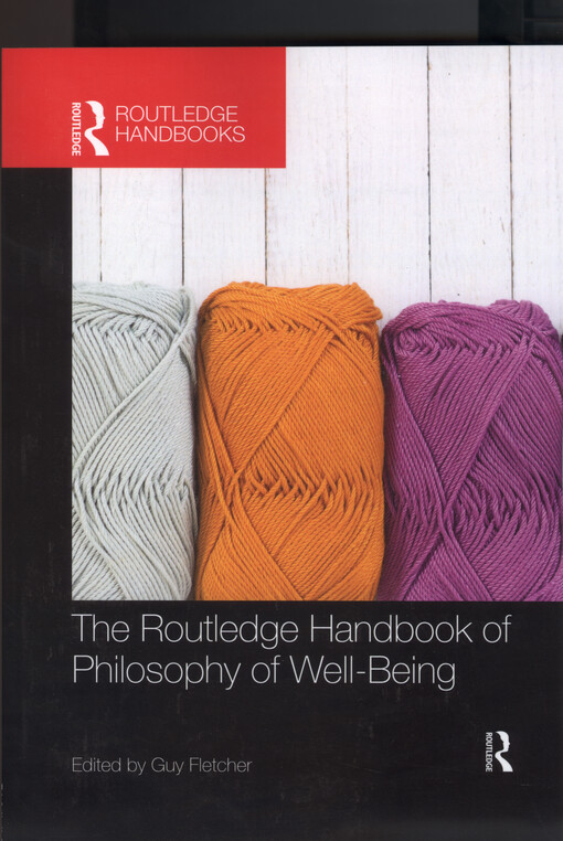 The Routledge handbook of philosophy of well-being
