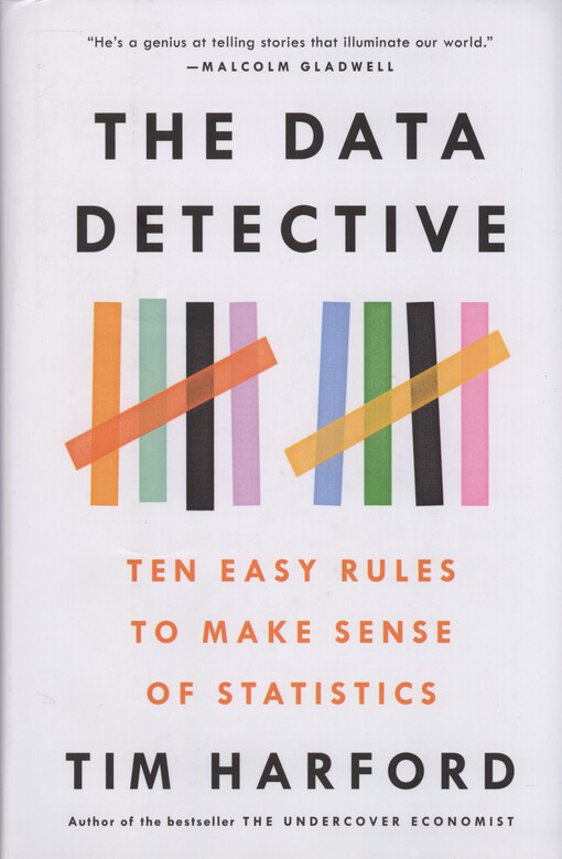 The data detective : ten easy rules to make sense of statistics