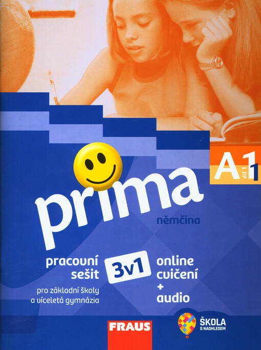 Prima A1 : němčina pro základní školy a víceletá gymnázia. Díl 1
