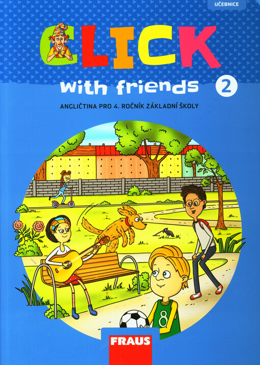 Click with friends : angličtina : pro 4. ročník základní školy