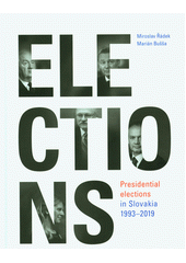 Presidential elections in Slovakia 1993-2019  (odkaz v elektronickém katalogu)