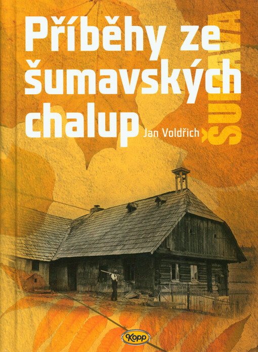 Příběhy ze šumavských chalup