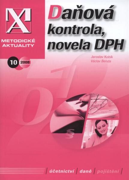 Daňová kontrola, novela DPH : [účetnictví, daně, pojištění]