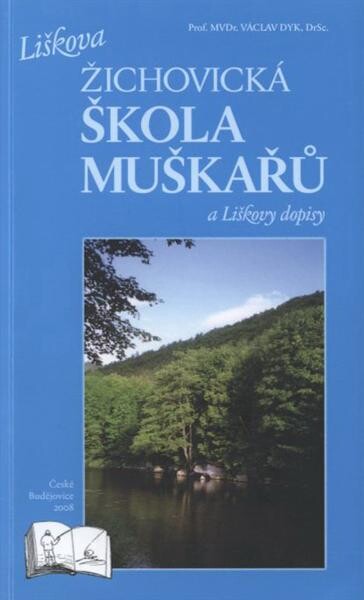 Liškova žichovická škola muškařů : a Liškovy dopisy