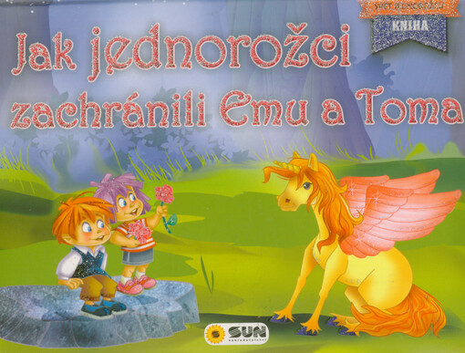 Jak jednorožci zachránili Emu a Toma