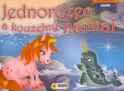Jednorožec a kouzelný narval