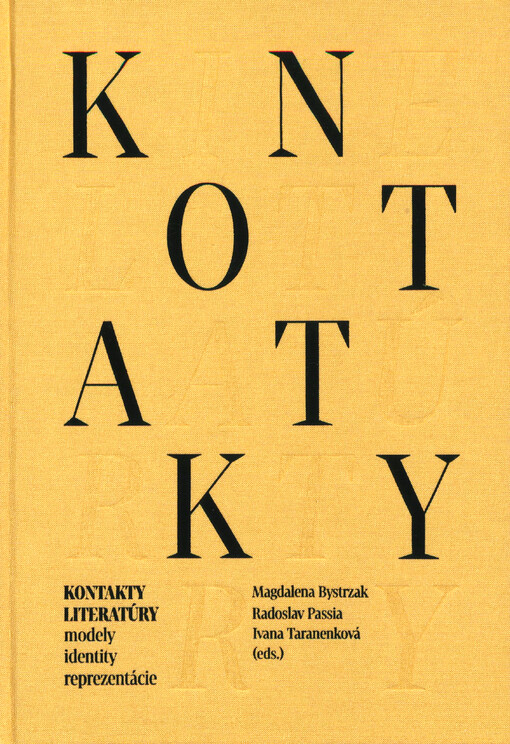 Kontakty literatúry : (modely, identity, reprezentácie)