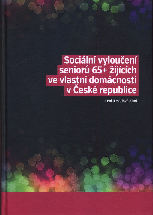 Sociální vyloučení seniorů 65+ žijících ve vlastní domácnosti v České republice