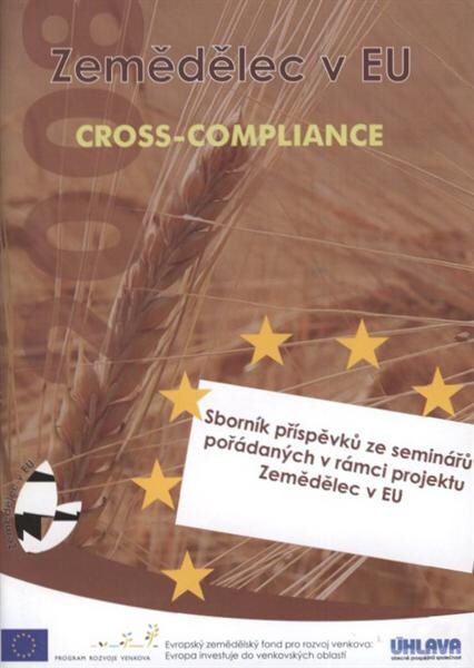 Sborník příspěvků ze seminářů pořádaných v rámci projektu Zemědělec v EU