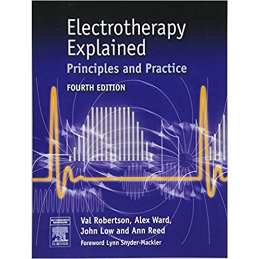Electrotherapy explained : principles and practice