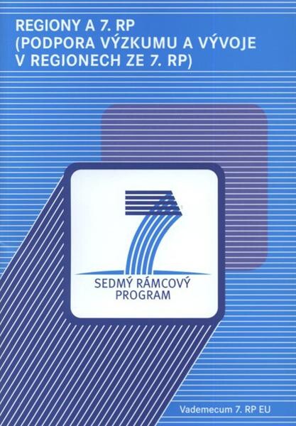 Regiony a 7. rámcový program: (podpora výzkumu a vývoje v regionech ze 7. RP)