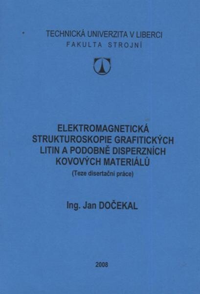 Elektromagnetická strukturoskopie grafitických litin a podobně disperzních kovových materiálů : (teze disertační práce)
