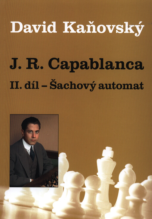 José Raúl Capablanca. II. díl, Šachový automat