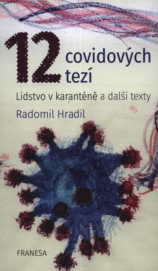12 covidových tezí : lidstvo v karanténě a další texty