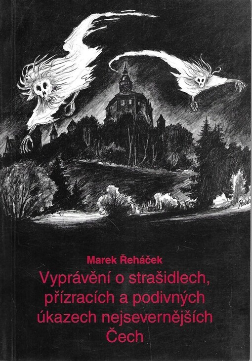 Vyprávění o strašidlech, přízracích a podivných úkazech nejsevernějších Čech