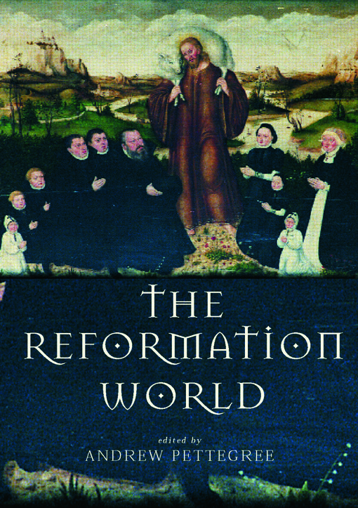 The Reformation World (Routledge Worlds)