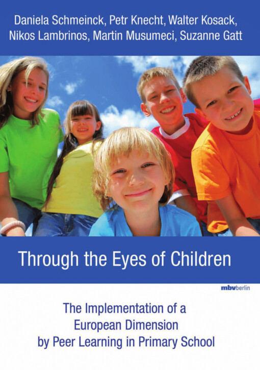 Through the Eyes of Children: The Implementation of a European Dimension by Peer Learning in Primary School