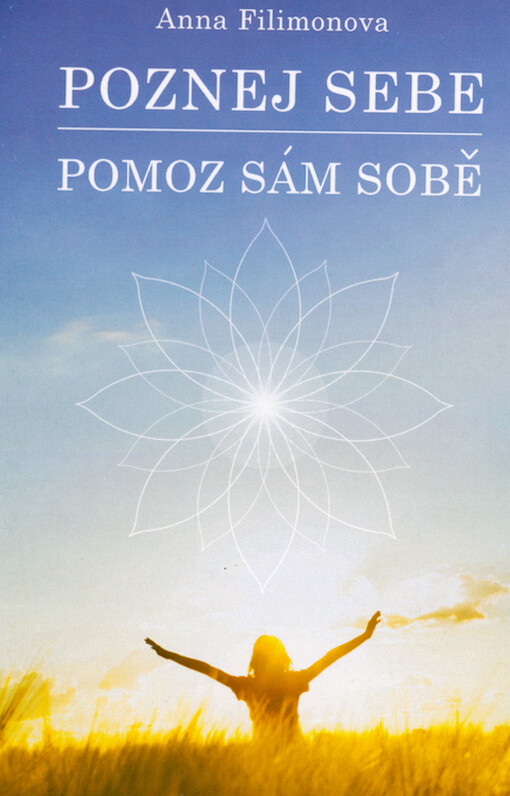 Poznej sebe : pomoz sám sobě