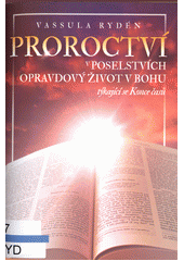 Proroctví v poselstvích Opravdový život v Bohu týkající se konce časů  (odkaz v elektronickém katalogu)