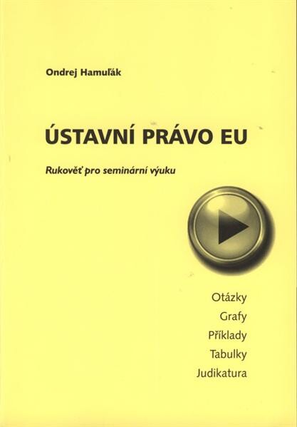Ústavní právo Evropské unie: rukověť pro seminární výuku