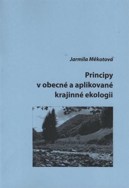 Principy v obecné a aplikované krajinné ekologii
