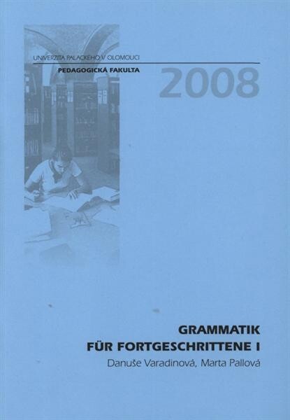 Grammatik für Fortgeschrittene I